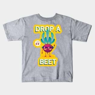 Drop A Beet Kids T-Shirt